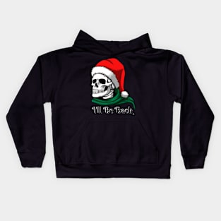 Christmas Santa I’ll Be Back Kids Hoodie